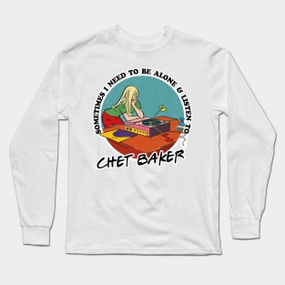 Chet Baker / Jazz Music Obsessive Fan Design Long Sleeve T-Shirt